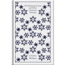 Christmas Carol and Other Christmas Writings (Penguin Clothbound Classics)