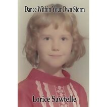 Dance Within Your Own Storm