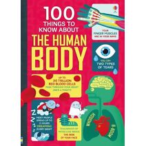 100 Things to Know About the Human Body (100 THINGS TO KNOW ABOUT)