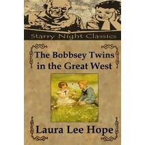 Bobbsey Twins in the Great West (Bobbsey Twins)