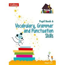 Vocabulary, Grammar and Punctuation Skills Pupil Book 6 (Treasure House)