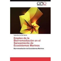 Empleo de La Biorremediacion En El Saneamiento de Ecosistemas Marinos