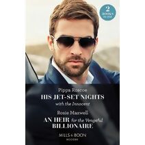 His Jet-Set Nights With The Innocent / An Heir For The Vengeful Billionaire – 2 Books in 1 Mills & Boon Modern (Mills & Boon Modern)