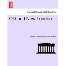 Old and New London VOL. VI (British Library Historical Print Collections. General Histor)