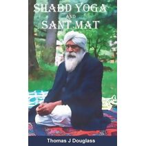 Shabd Yoga and Sant Mat