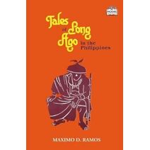 Tales of Long Ago in the Philippines (Realms of Myths and Reality)