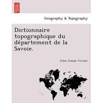 Dictionnaire topographique du département de la Savoie.