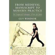 From Medieval Manuscript to Modern Practice