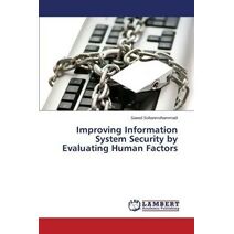 Improving Information System Security by Evaluating Human Factors