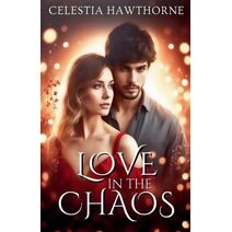 Love in the Chaos