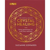 Essential Book of Crystal Healing (Elements)