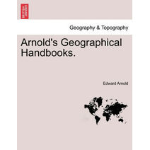 Arnold's Geographical Handbooks. Book VII.