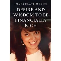 Desire and Wisdom to Be Financially Rich
