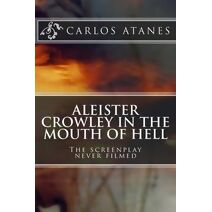 Aleister Crowley in the Mouth of Hell