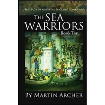 Sea Warriors (Company of Archers Saga)