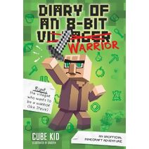 Diary of an 8-Bit Warrior (Diary of an 8-Bit Warrior)