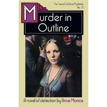 Murder in Outline (Tessa Crichton Mysteries)