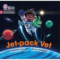 Jet-pack Vet (Big Cat Phonics for Little Wandle Letters and Sounds Revised)