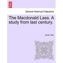MacDonald Lass. a Study from Last Century.