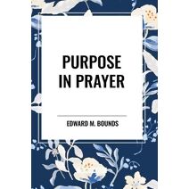 Purpose in Prayer