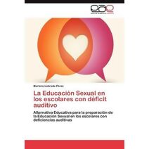 Educacion Sexual En Los Escolares Con Deficit Auditivo