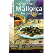 Mallorca Küche und Kultur
