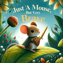 Just a Mouse, But Very Brave