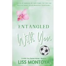 Entangled With You (With You)