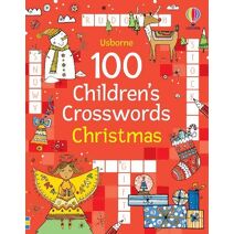 100 Children's Crosswords: Christmas (Puzzles, Crosswords and Wordsearches)