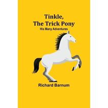 Tinkle, The Trick Pony