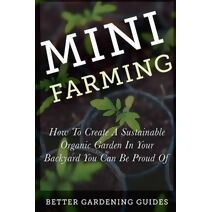 Mini Farming (Small Space Gardening)