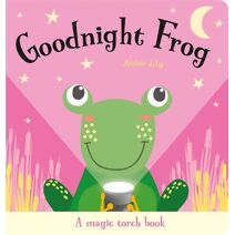 Goodnight Frog (Magic Torch Books)