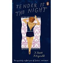 Tender is the Night (Penguin Essentials)