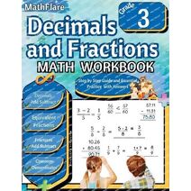 Decimals and Fractions Math Workbook 3rd Grade (Mathflare Workbooks)