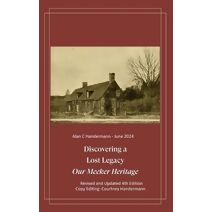 Discovering a Lost Legacy - Our Meeker Heritage - 4th Edition