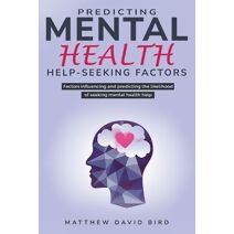 Factors Influencing and Predicting the Likelihood of Seeking Mental Health Help