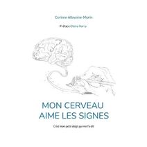 Mon cerveau aime les signes