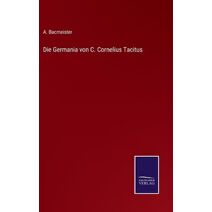 Germania von C. Cornelius Tacitus