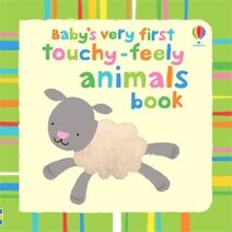 Baby's Very First Touchy-Feely Animals (Baby's Very First Books)