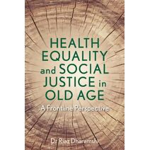 Health Equality and Social Justice in Old Age