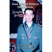 Iron Men of Hilter's Third Reich
