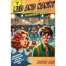Ned and Nancy and the Case of the Runaway Robot (Ned and Nancy)