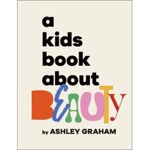 Kids Book About Beauty (Kids Book)