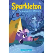 Sparkleton #5: The Haunted Woods (HarperChapters)