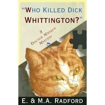 Who Killed Dick Whittington? (Doctor Manson Mysteries)