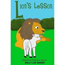 Lion's Lesson (Alphabetical Alliterative Stories)