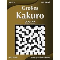 Großes Kakuro 22x22 - Band 3 - 153 Rätsel (Kakuro)