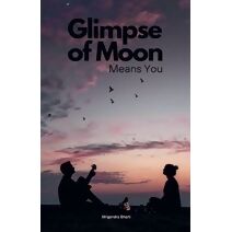 Glimpse of Moon; Means You
