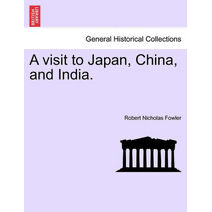 Visit to Japan, China, and India.