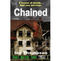 Chained (Short Horror Tales)